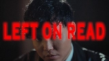 Miniatura do vídeo Left On Read