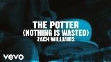 Miniatura do vídeo The Potter (Nothing Is Wasted)