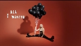 Miniatura do vídeo All I Wanted
