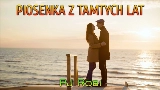 Miniatura do vídeo Piosenka z tamtych lat